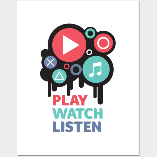 Play Watch Listen - Motivational Posters and Art